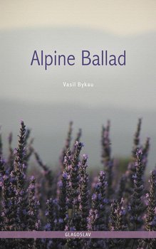 Alpine Ballad - Vasil Bykau