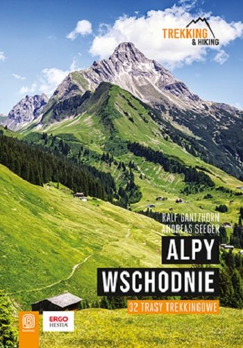 Alpy Wschodnie. 32 wielodniowe trasy trekkingowe-Zdjęcie-0