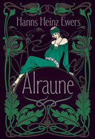 Alraune. Historia pewnej żyjącej istoty Ewers Hanns Heinz