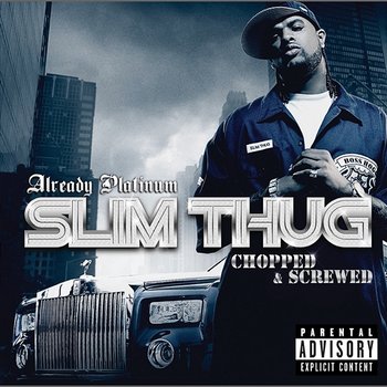 Already Platinum - Slim Thug