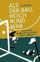 Als der Ball noch rund war - Moritz Rainer | Książka w Empik