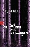 Als die Tauben verschwanden - Oksanen Sofi