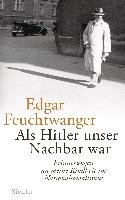 Als Hitler unser Nachbar war Feuchtwanger Edgar, Scali Bertil