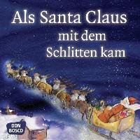 Als Santa Claus mit dem Schlitten kam. Mini-Bilderbuch - Brandt Susanne