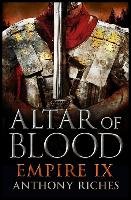 Altar of Blood: Empire IX Riches Anthony