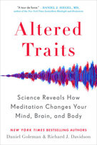 Altered Traits: Science Reveals How Meditation Changes Your Mind, Brain, and Body Davidson Richard J., Goleman Daniel