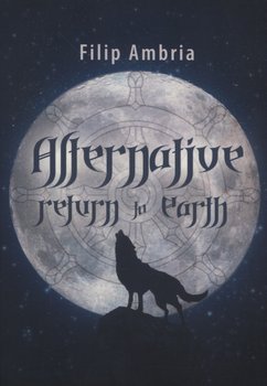 Alternative Return to Earth - Ambria Filip
