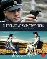 Alternative Scriptwriting - Dancyger Ken, Rush Jeff