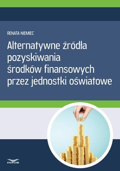 Alternatywne źródła pozyskiwania środków finansowych przez jednostki oświatowe - Niemiec Renata