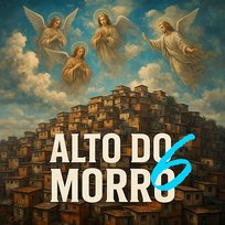 Alto do Morro 6 VNzim MC & MK, MaelNord, KNNK, Midna Otirb, Clauber, Alto do Morro