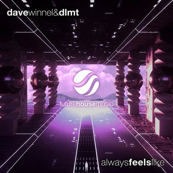 Always Feels Like - Dave Winnel, DLMT