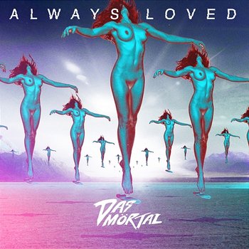 Always Loved - Das Mörtal