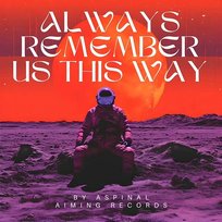 Always Remember Us This Way Aspinal