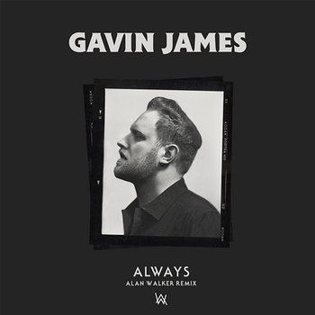 Always - Gavin James, Alan Walker