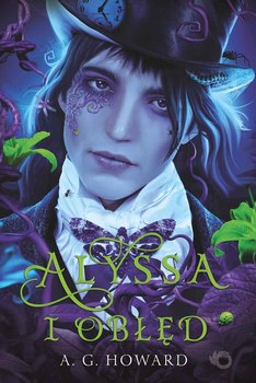 Alyssa i obłęd. Tom 2 - Howard A.G.