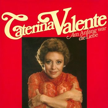 Am Anfang war die Liebe - Caterina Valente