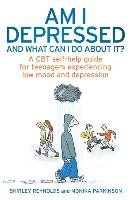 Am I Depressed And What Can I Do About It? - Reynolds Shirley, Parkinson Monika