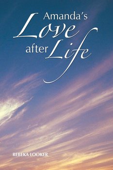Amanda's Love After Life - Looker Rebeka