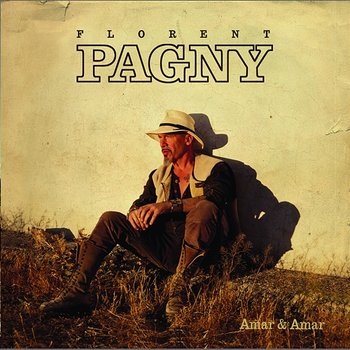 Amar Y Amar - Florent Pagny