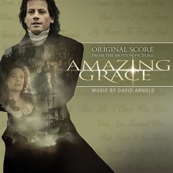 Amazing Grace Original Score - David Arnold