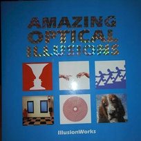 Amazing Optical Illusions Illusionworks