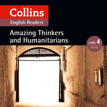 Amazing Thinkers and Humanitarians: B2 (Collins Amazing People ELT Readers) - MacKenzie Fiona, Mestheneou Katerina