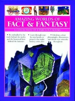 Amazing Worlds of Fact & Fantasy: A Collection of 8 Fabulous Books - Steele Philip, Taylor Barbara, Macdonald Fiona