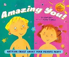 Amazing You!: Getting Smart about Your Private Parts - Saltz Gail