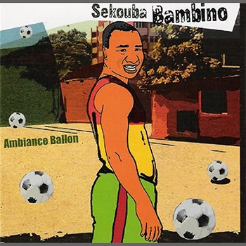 Ambiance ballon - Sekouba Bambino