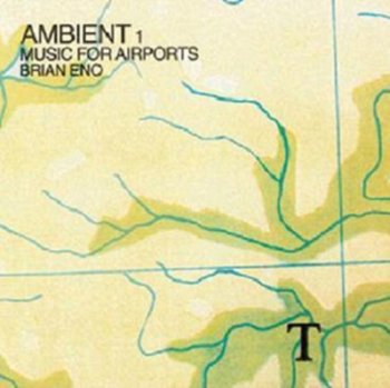 Ambient 1 / Music For Airports - Eno Brian