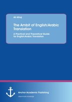 Ambit of English/Arabic Translation. A Practical and Theoretical Guide for English/Arabic Translators [DRM] - ebook PDF Ali Alhaj