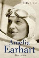 Amelia Earhart: Amelia Earhart - Rich Doris L.