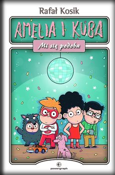 Amelia i Kuba. Mi się podoba - Kosik Rafał