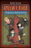 Amelia i Kuba. Tajemnica dębowej korony - ebook mobi - Kosik Rafał