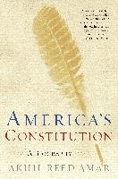 America's Constitution: A Biography - Amar Akhil Reed