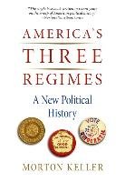 America's Three Regimes - Keller Morton