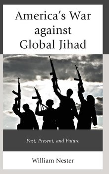 America's War against Global Jihad - Nester William R.