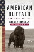 American Buffalo: In Search of a Lost Icon - Rinella Steven