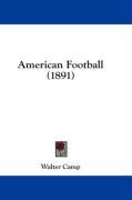 American Football (1891) - Camp Walter Chauncey, Camp Walter