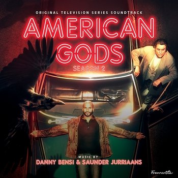 American Gods: Season 2 (Original Series Soundtrack) - Danny Bensi & Saunder Jurriaans