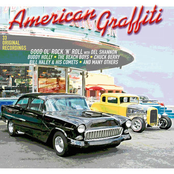 American Graffiti (Remastered) - Berry Chuck, Beach Boys, The Platters, Haley Bill, Shannon Del, Holly Buddy, The Crows, Domino Fats, Booker T. and The M.G.'S, Burnette Johnny, Lymon Frankie And The Teenagers