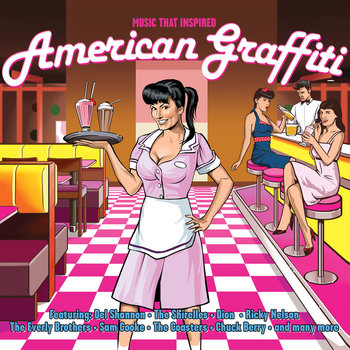 American Graffiti - The Platters, Anka Paul, Berry Chuck, Nelson Ricky, Lee Brenda, Shannon Del, Cooke Sam