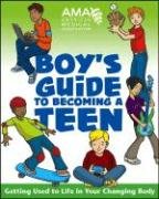 American Medical Association Boy's Guide to Becoming a Teen - American Medical Association, Pfeifer Kate Gruenwald