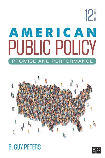 American Public Policy: Promise And Performance - B. Guy Peters ...