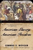 American Slavery, American Freedom - Morgan Edmund S.