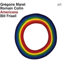 Americana Collin Romain, Maret Gregoire, Frisell Bill