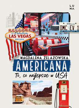 Americana. To, co najlepsze w USA - Żelazowska Magdalena