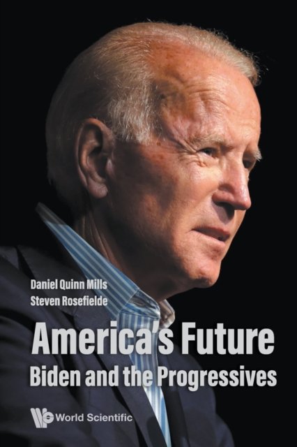 Americas Future: Biden And The Progressives - Opracowanie Zbiorowe ...