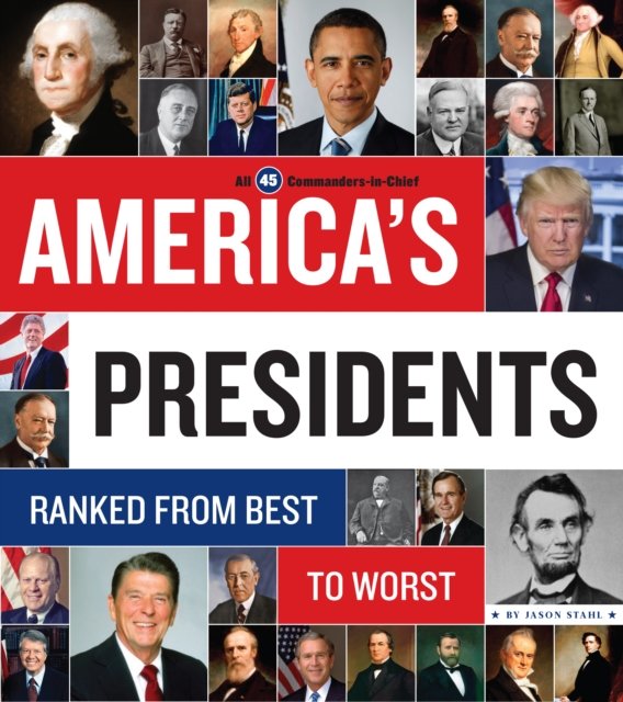 Americas Presidents: Ranked From Best To Worst - Jason Stahl | Książka ...