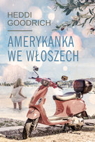 Amerykanka we Włoszech Goodrich Heddi